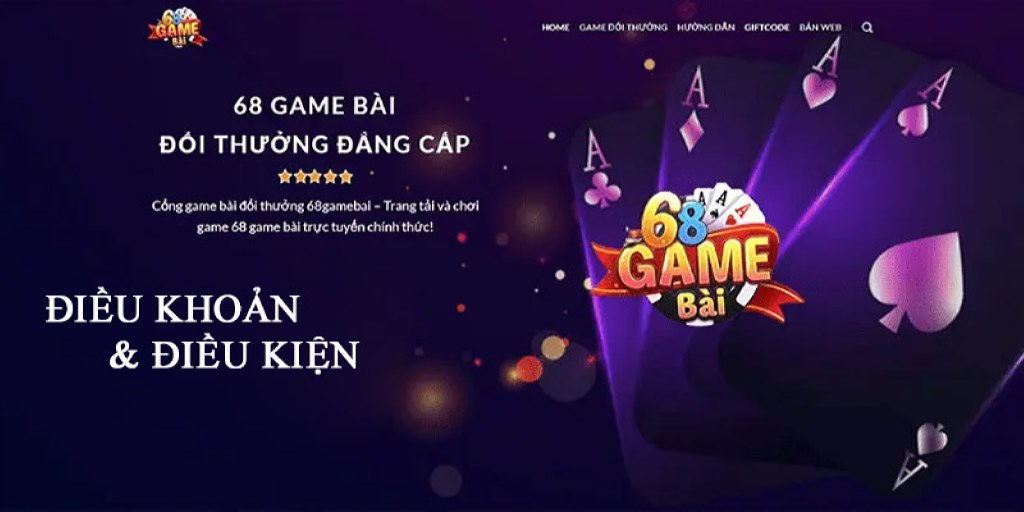 Điều khoản và điều kiện tham gia 68 game bài