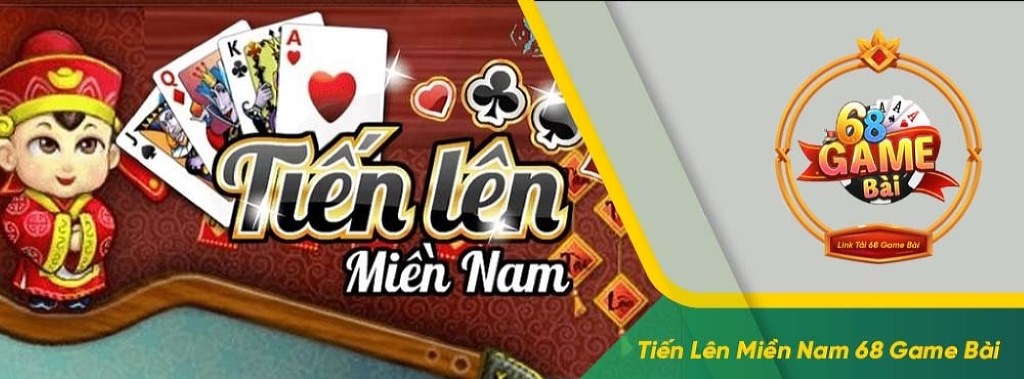 Giới thiệu tiến lên miền Nam tại 68 game bài